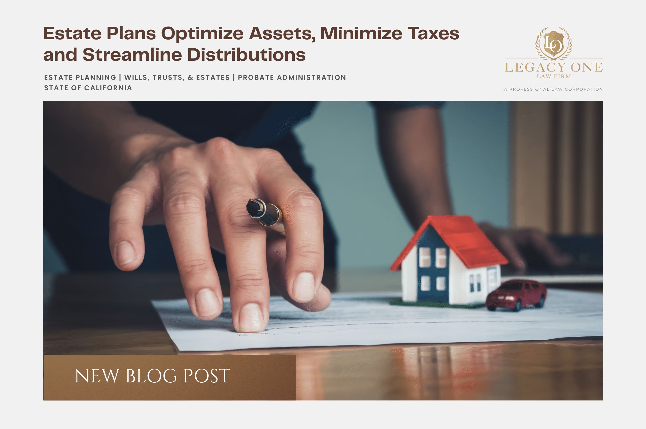 Estate Plans Optimize Assets, Minimize Taxes and Streamline Distributions
