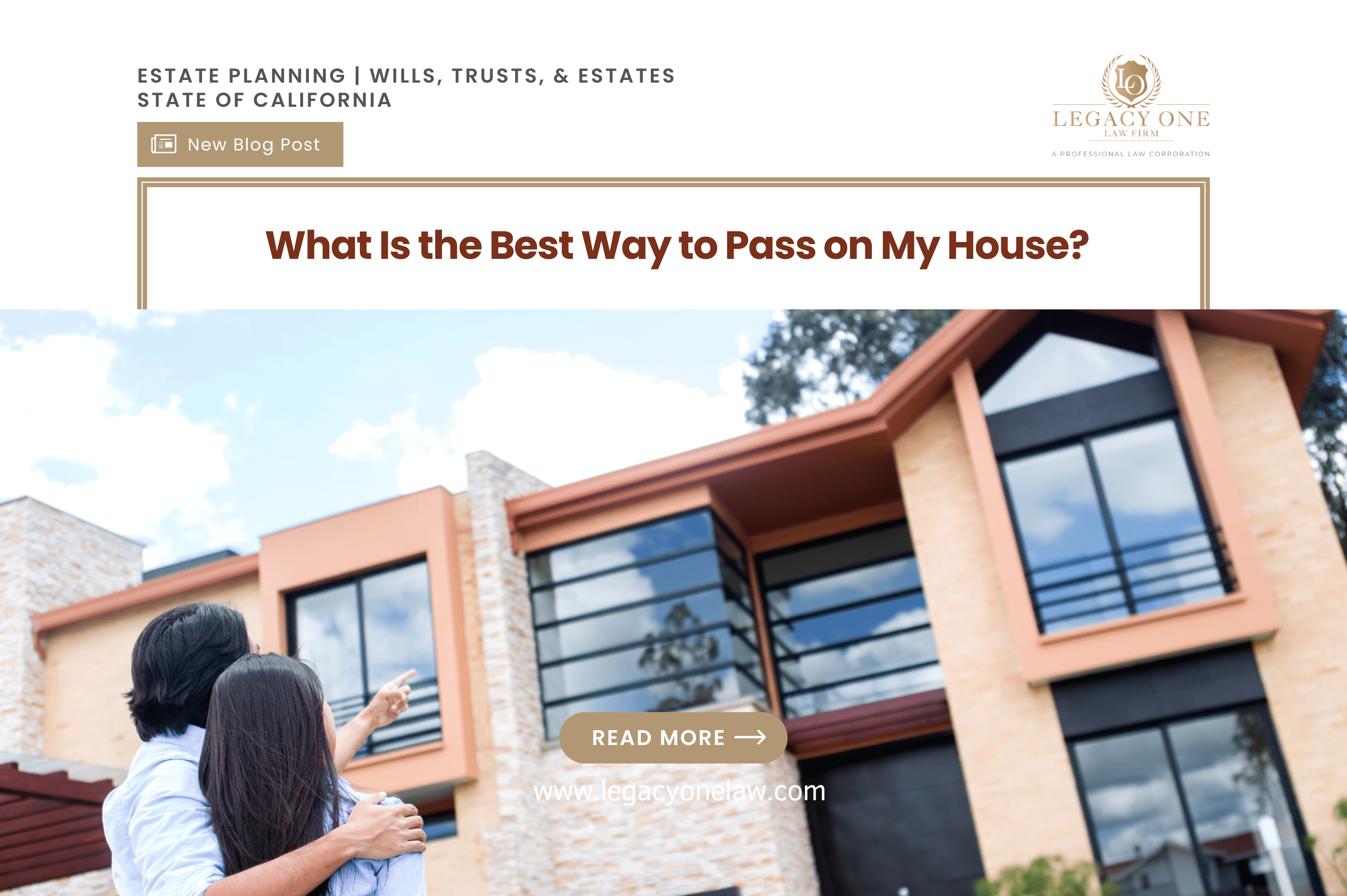 What Is the Best Way to Pass on My House?